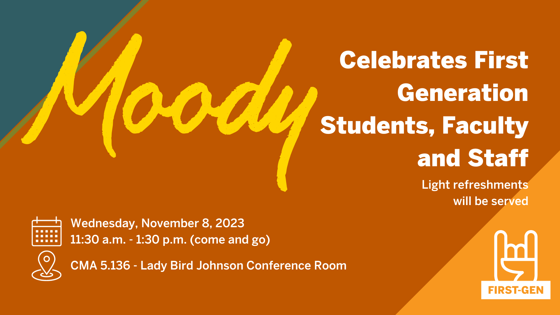 Proud to be Moody FirstGen Celebration Moody Events Calendar