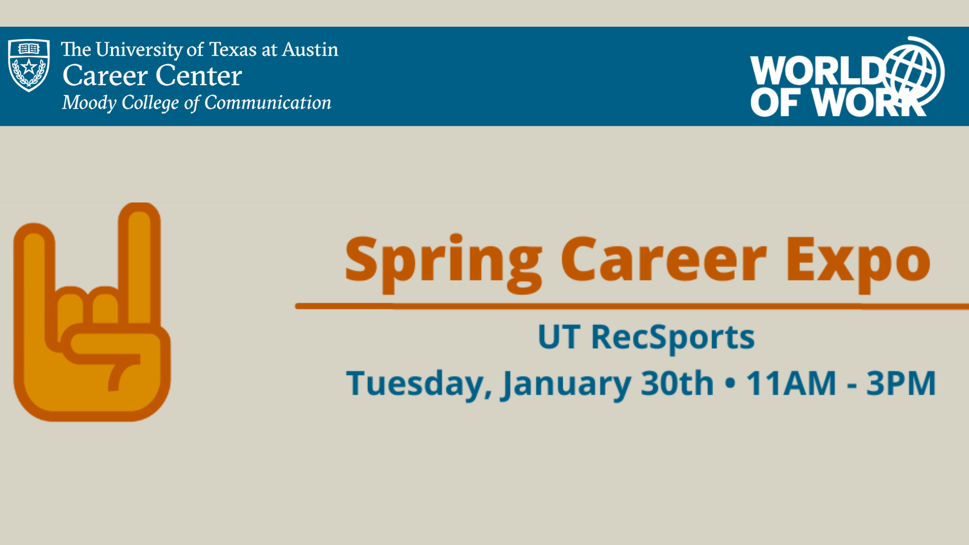 Text says: Spring Career Expo. UT RecSports. Tuesday, January 30th from 11am-3pm. A burnt orange hook 'em is featured on the side. 