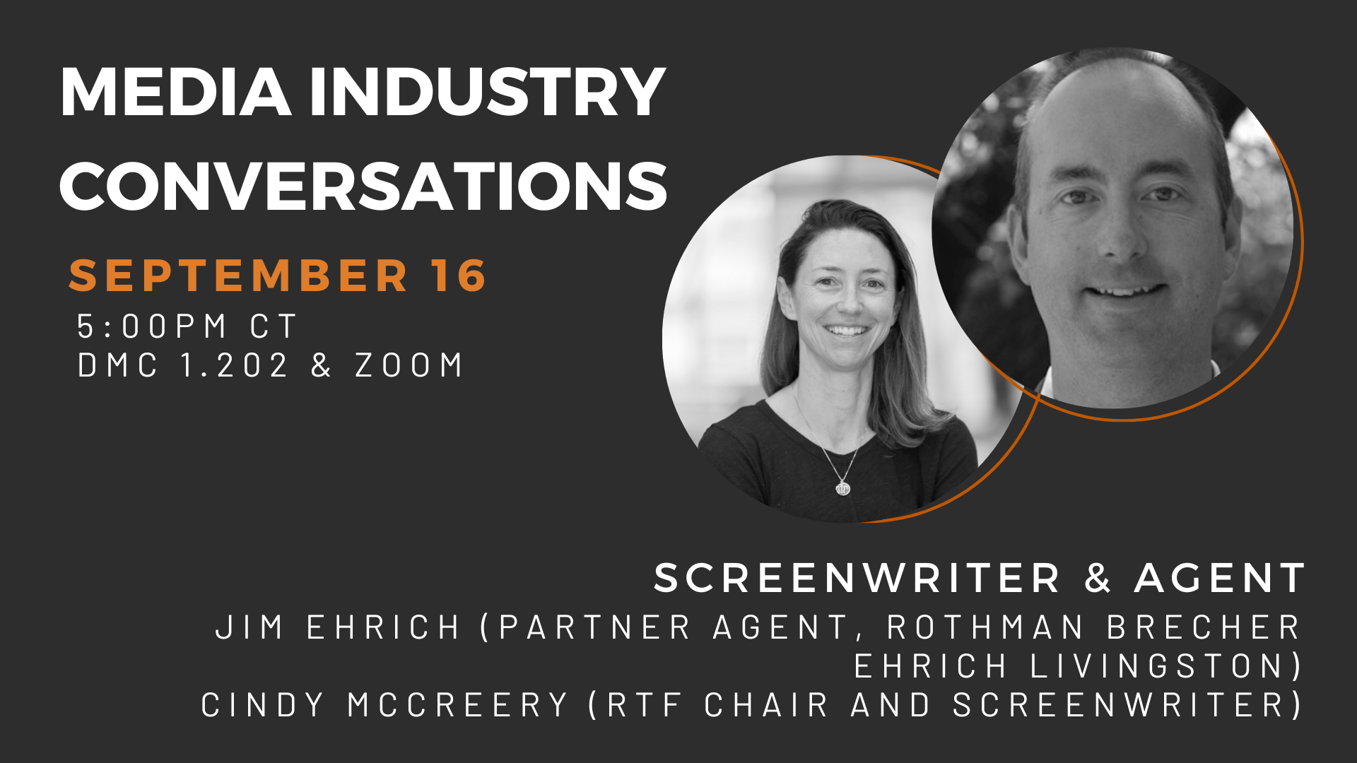 MIC: The Screenwriter/Agent Relationship, Cindy McCreery (RTF Chair and Screenwriter) and Jim Ehrich (Literary Agent). September 16, 5-6:15pm