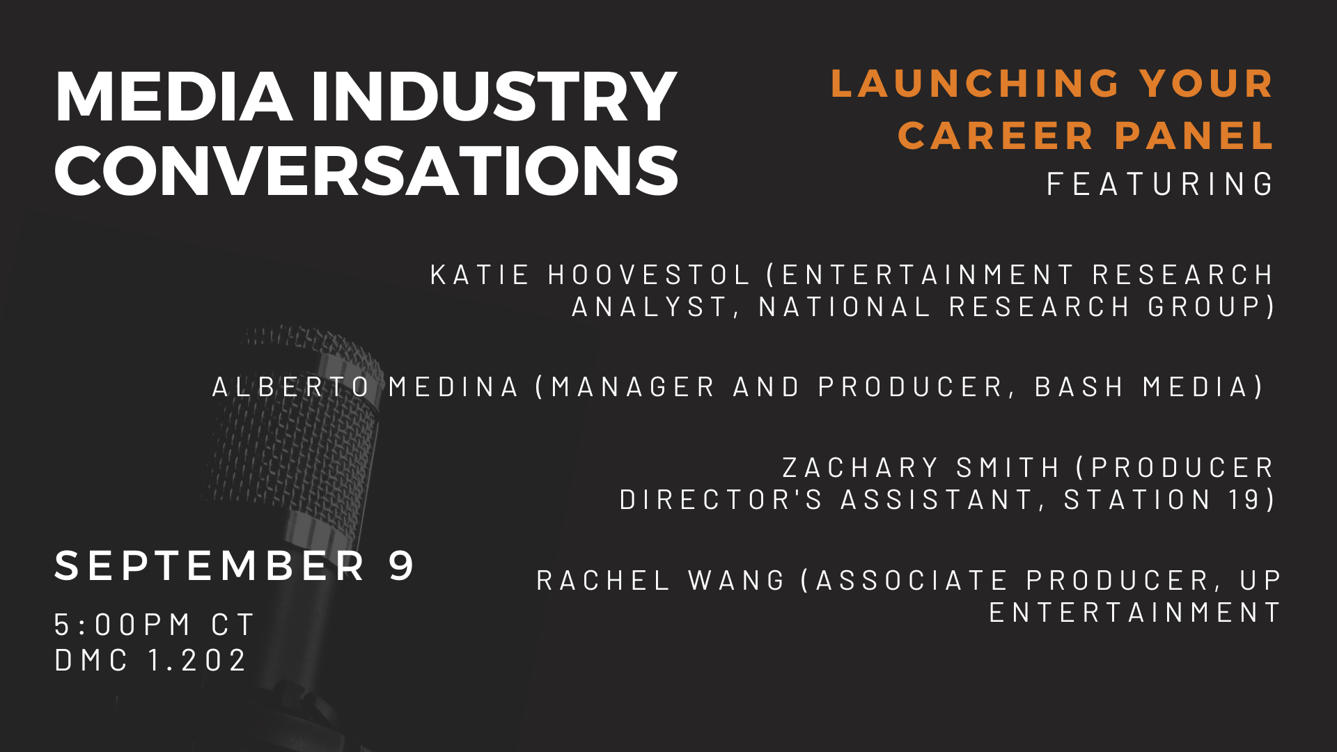 Launching your Career Panel, September 9, 5-6:15pm, DMC 1.202, Katie Hoovestol, Alberto Medina, Zachary Smith, Rachel Wang