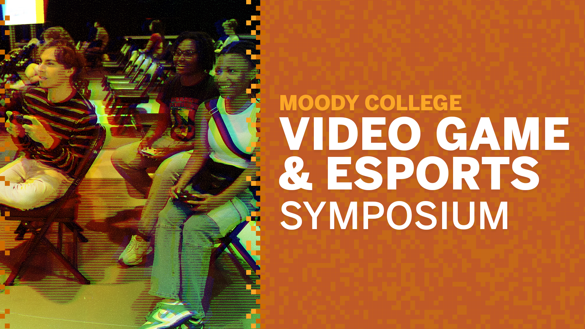 Moody College Video Game & Esports Symposium