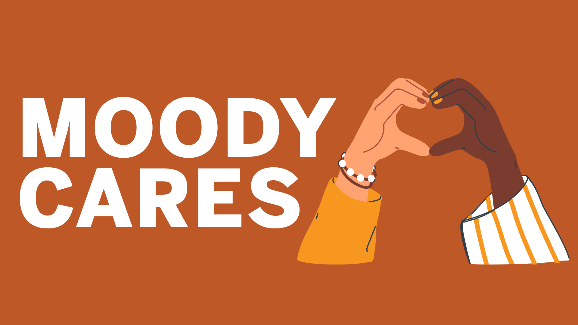 Moody Cares